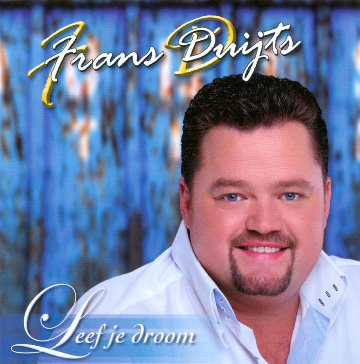 1188x1200.jpg Frans Duijts - Leef Je Droom (CD)
