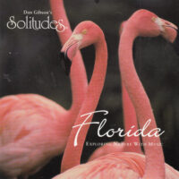 Dan Gibson, Hennie Bekker, John Herberman - Florida - Exploring Nature With Music (CD)