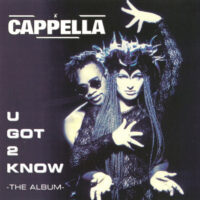 Cappella - U Got 2 Know - The Album (CD)