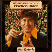 Fischer Chöre - Die Grossen Erfolge (CD)