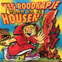 Buddy's - Zeg Roodkapje Waar Ga Je Housen (CD)