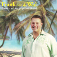 Frank Van De Wal - Zomerzon, Zee En Palmenstrand (CD)