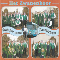 Zwanenkoor - Aan Jou Mooi Amsterdam (CD)